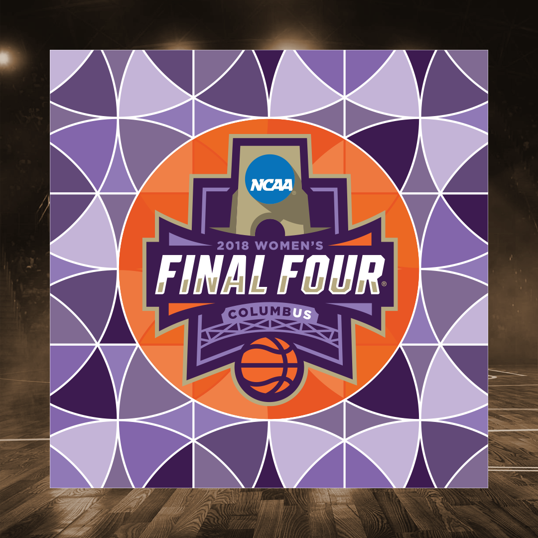 2018 NCAA Women's Final Four Signage